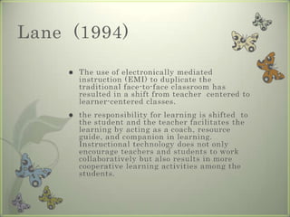 THE  CHANGING  CLASSROOM  ENVIRONMENTTeachers  respond  to  their  use in the  classroom  setting  in a number of ways.There  are those teachers  who fear using any  form  of technology  apart  from  those with which  they  are  very  comfortable.                                 (e.g., chalk/chalkboard and printed  page).Others  make  use of some  form  of technology  even  if they do  so  infrequently  (e.g.,  overhead  projector  and  videotapes)  during  class  presentations.Some teachers  maximize  the use  of different  technologies  sometimes to the point of overuse during classroom activities.The infusion and integration of technology in the education process have presented new avenues by  which teachers can enrich  and enhance teaching and  learning activities.