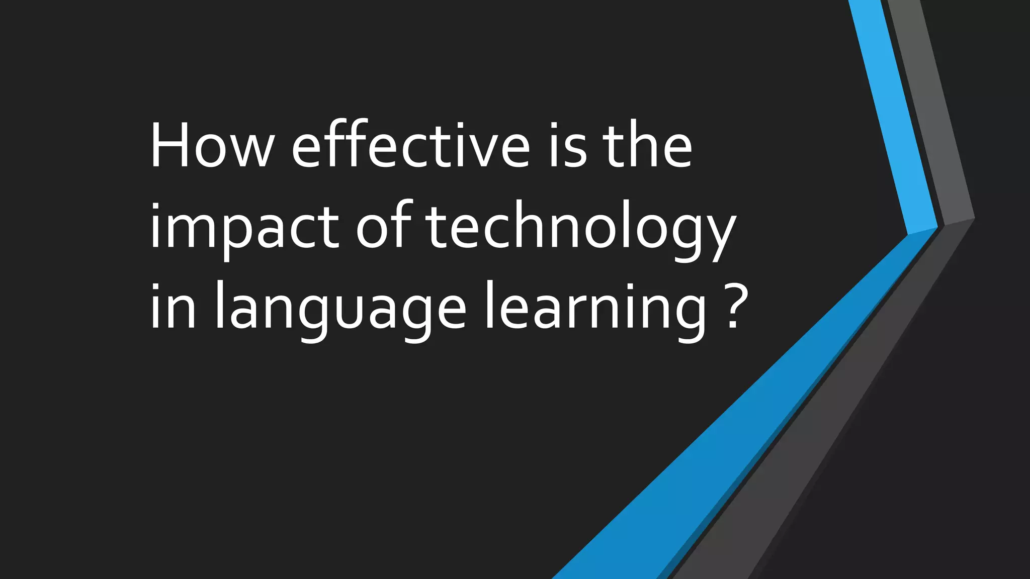 Technology And Language Learning Pptx