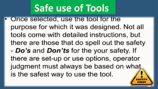 16
Safe use of Tools
 