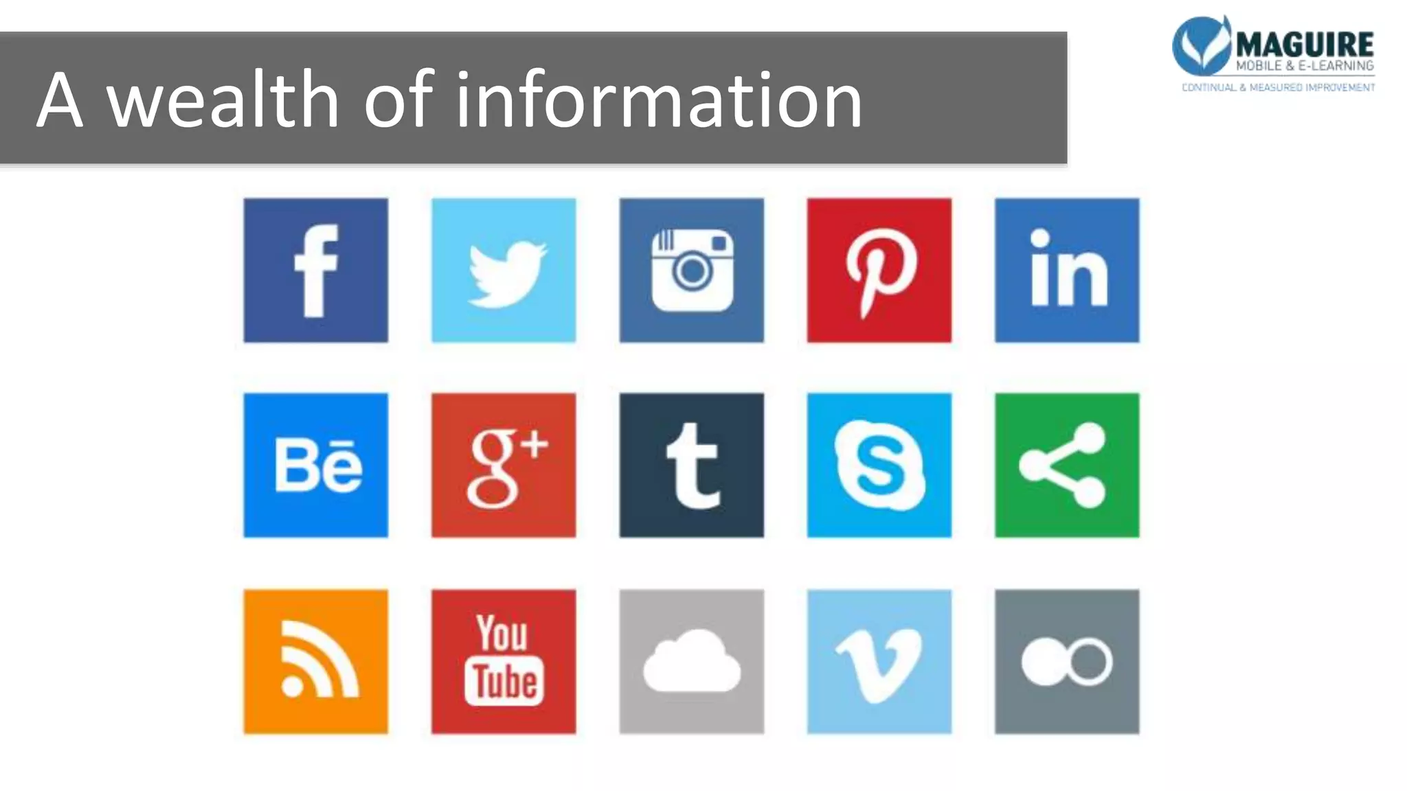 A wealth of information
 