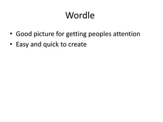 WordleGood picture for getting peoples attentionEasy and quick to create