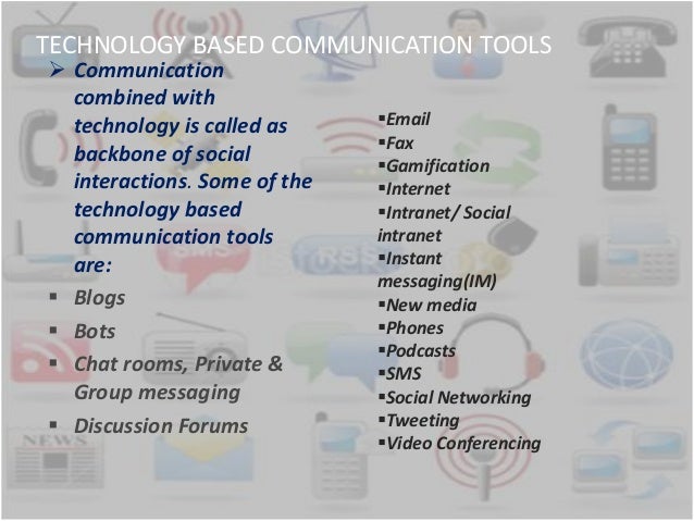 Technology based communication tools by sravani kasturi