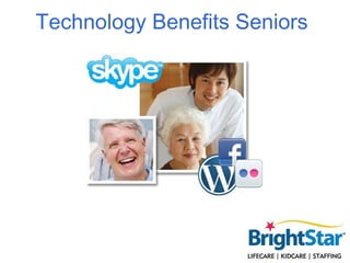 Technology Benefits Seniors
 