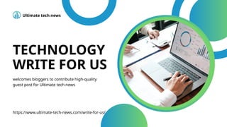 Write For Us Technology Technology Blogs Write For Us – Submit Guest Post | Tech Write For Us ...