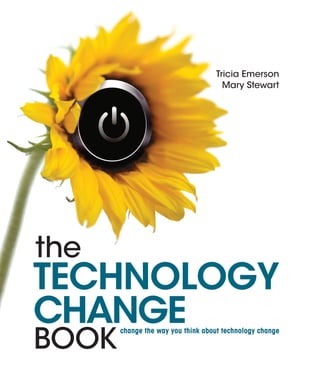 As change goes, technology is as big as it gets. Technology
is a breathtaking investment. It often takes significant revenue and a heck of a lot of work,
devouring profitability, time, focus, and energy. And we know that change efforts often fail.
Why do we do it? For the huge upside: competitiveness, survival, domination, success. But how
do you make sure you deliver value? Technology is a tool; if you can’t harness the power of the
people in your organization to use that tool correctly, you’ve lost.
We posed a question to ourselves, our team of lifetime change professionals, and some of our
favorite Fortune 500 technology execs: “What do you wish you had known when you started
your toughest technology project?” The result is The Technology Change Book. In this book, we
pair common challenges with our prescriptions—things we learned during our many years, on
the ground, enabling successful technology initiatives.
Whether you’re a veteran or just getting into the field, we hope you find this book helpful, easy,
inspiring, impactful, and maybe a little bit fun.
“The brilliance of the Emerson books is that you can sit shoulder to shoulder with someone and turn to a 	
	 page that encapsulates a decade of hard-earned wisdom into two minutes of clarity. I’ll never start another 	
	 major project without ordering a whole box to give away.” Brett Coryell | Deputy CIO, Emory University
“Here is the road map for 21st century technological change. It provides powerful tools in an accessible
format to help you manage technological change. With clarity and wisdom the authors take the mystery
and the confusion out of the change process. An important and highly useful book.” David Brandt, PhD
| co-author of Sacred Cows Make the Best Burgers
“The Technology Change Book is packed with great information. I especially like the ideas about gathering
success stories to maintain project momentum. We are now implementing a technology change and the
‘10 signs you selected the right people’was extremely useful.” Peter Molloy | President, La Terra Fina and
Entrepreneurship Lecturer, University of California, Berkeley
“It’s refreshing to have an easy read to help understand a complex change challenge. Change agents
will be grateful to have this guide by their side!” Todd Jick | Professor, Columbia Business School, and
co-author of Managing Change
ISBN 978-1-56286-810-9
9 781562 868109
5 1 6 9 5
U.S.$16.95
EMERSONSTEWARTtheTECHNOLOGYCHANGEBOOKchangethewayyouthinkabouttechnologychange
BOOK
the
change the way you think about technology change
TECHNOLOGY
CHANGE
Tricia Emerson
Mary Stewart
111317
 