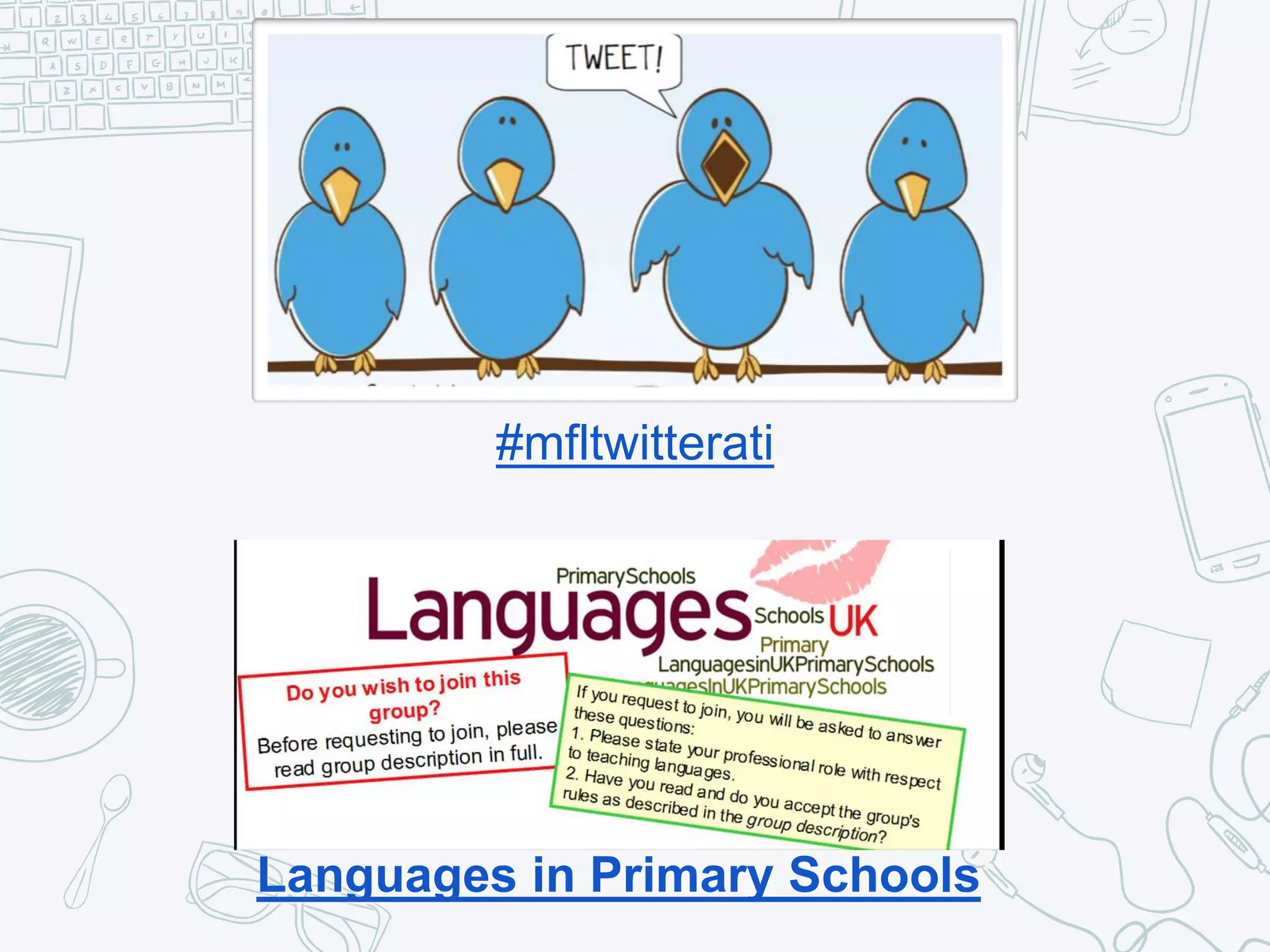Languages in Primary Schools
#mfltwitterati
 