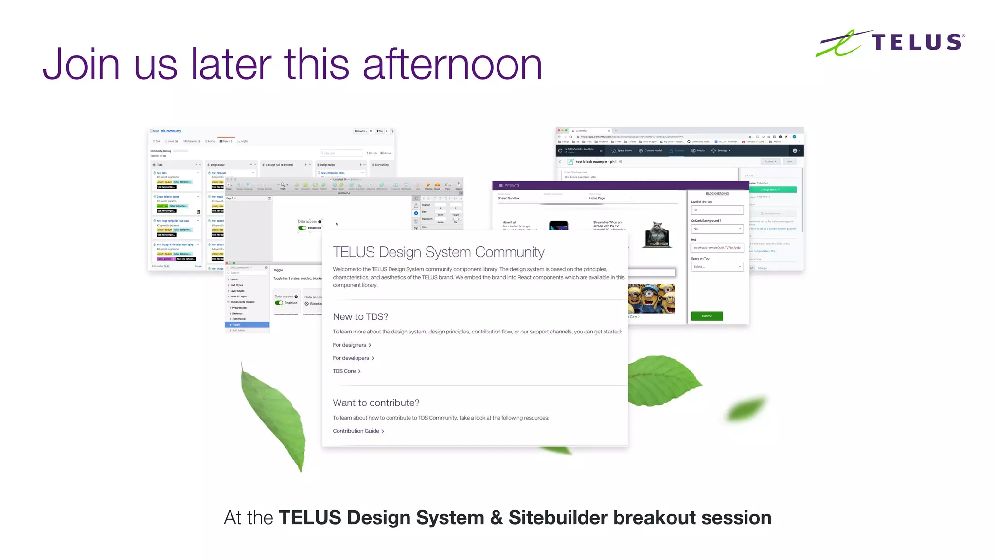 Join us later this afternoon
FPO
At the TELUS Design System & Sitebuilder breakout session
 
