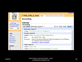 06/07/09 Vicki A Davis, Cool Cat Teacher - http://coolcatteacher.blogspot.com 2. Wiki-centric Classroom http://westwood.wikispaces.com/2008_2009_A_notes 