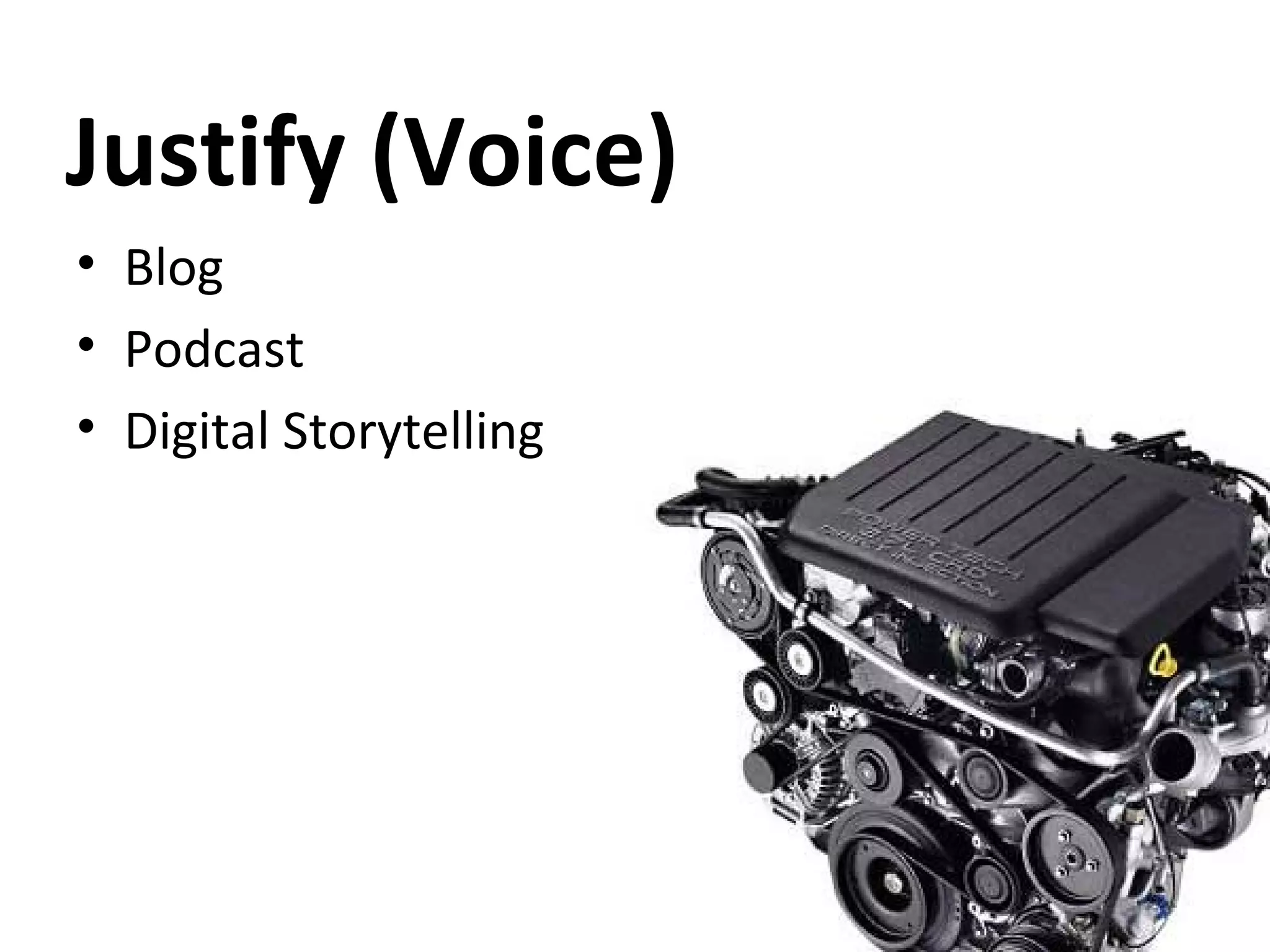 Justify (Voice) Blog Podcast Digital Storytelling 