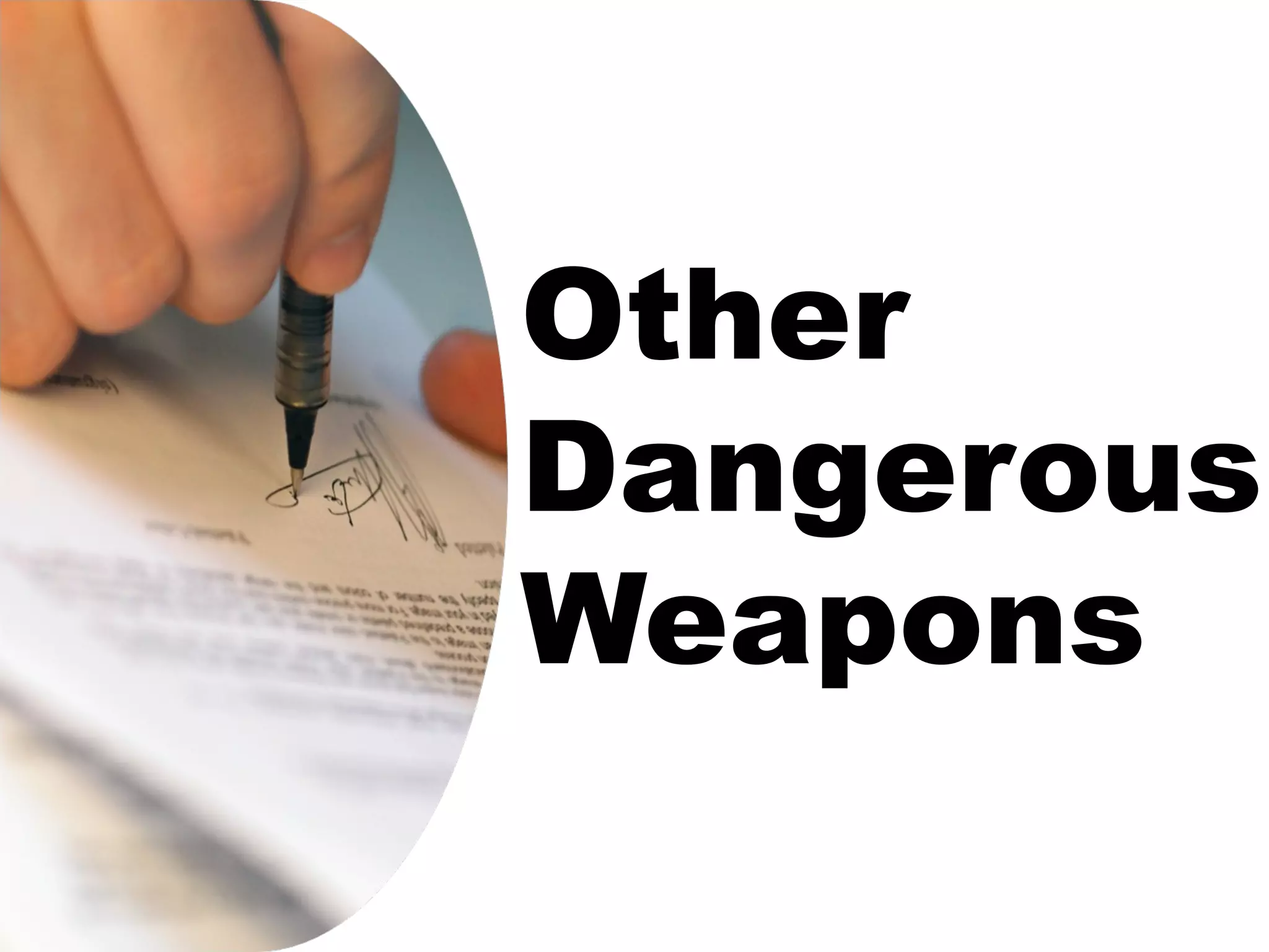 Other Dangerous Weapons 