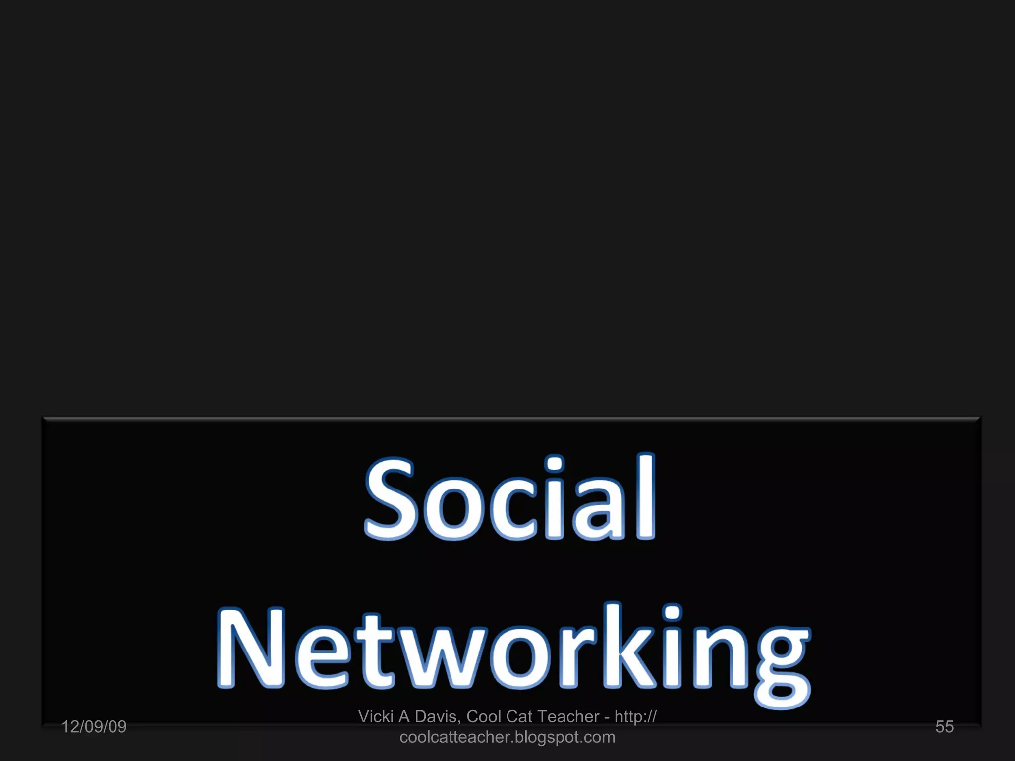 06/08/09 Vicki A Davis, Cool Cat Teacher - http://coolcatteacher.blogspot.com 