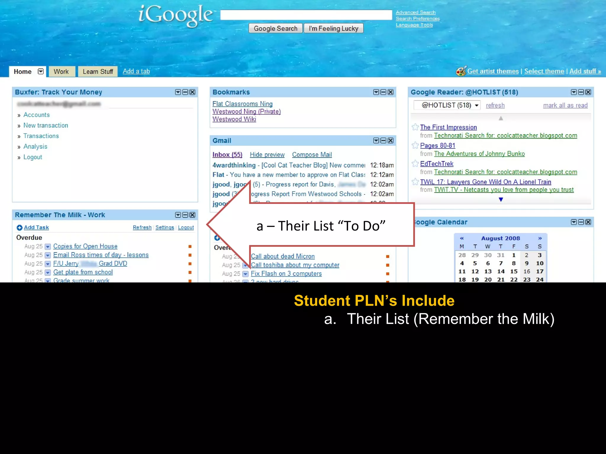 Student PLN’s Include Their List (Remember the Milk) 3. Personal Learning Network (PLN) a – Their List “To Do” 