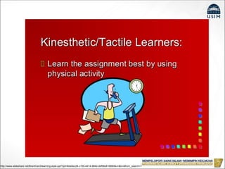 http://www.slideshare.net/BrentVan3/learning-style-ppt?qid=8de0ec26-c195-4414-984d-dbf96e816890&v=&b=&from_search=1
 