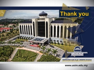 Thank you
www.usim.edu.my
 