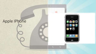 Apple IPhone
 