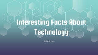 Technology facts | PPT