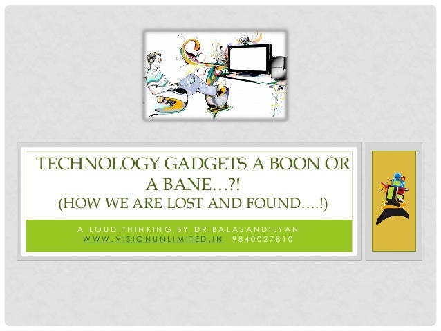 essay on science is a boon or bane Science boon or bane - human essay example gone is the age of steam - science boon or bane introduction we are now in the age of hydrogen bombs and electricity. essay on science is a boon or bane Science boon or bane - human essay example gone is the age of steam - science boon or bane introduction we are now in the age of hydrogen bombs and electricity.