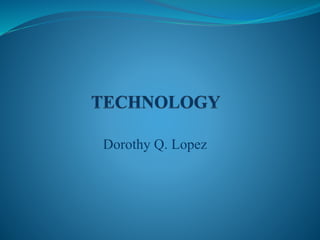 Dorothy Q. Lopez 
 