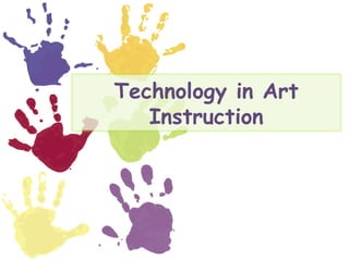 Technology in Art Instruction 