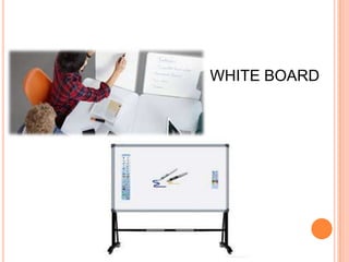 WHITE BOARD

 
