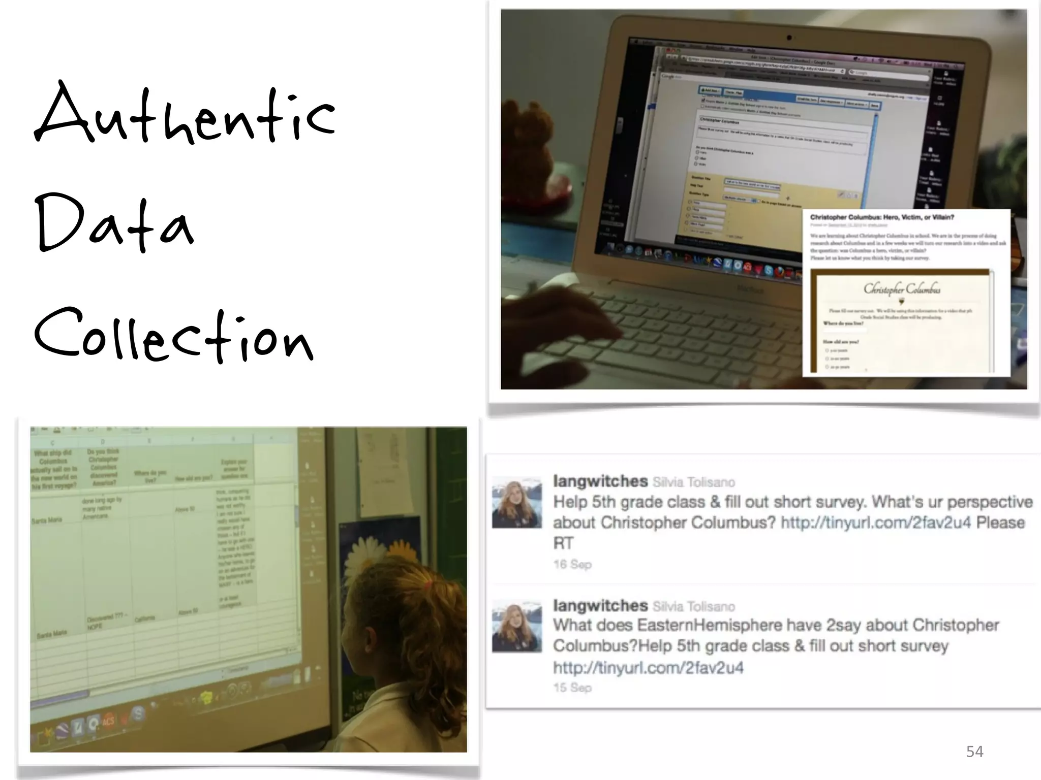 Authentic Data Collection