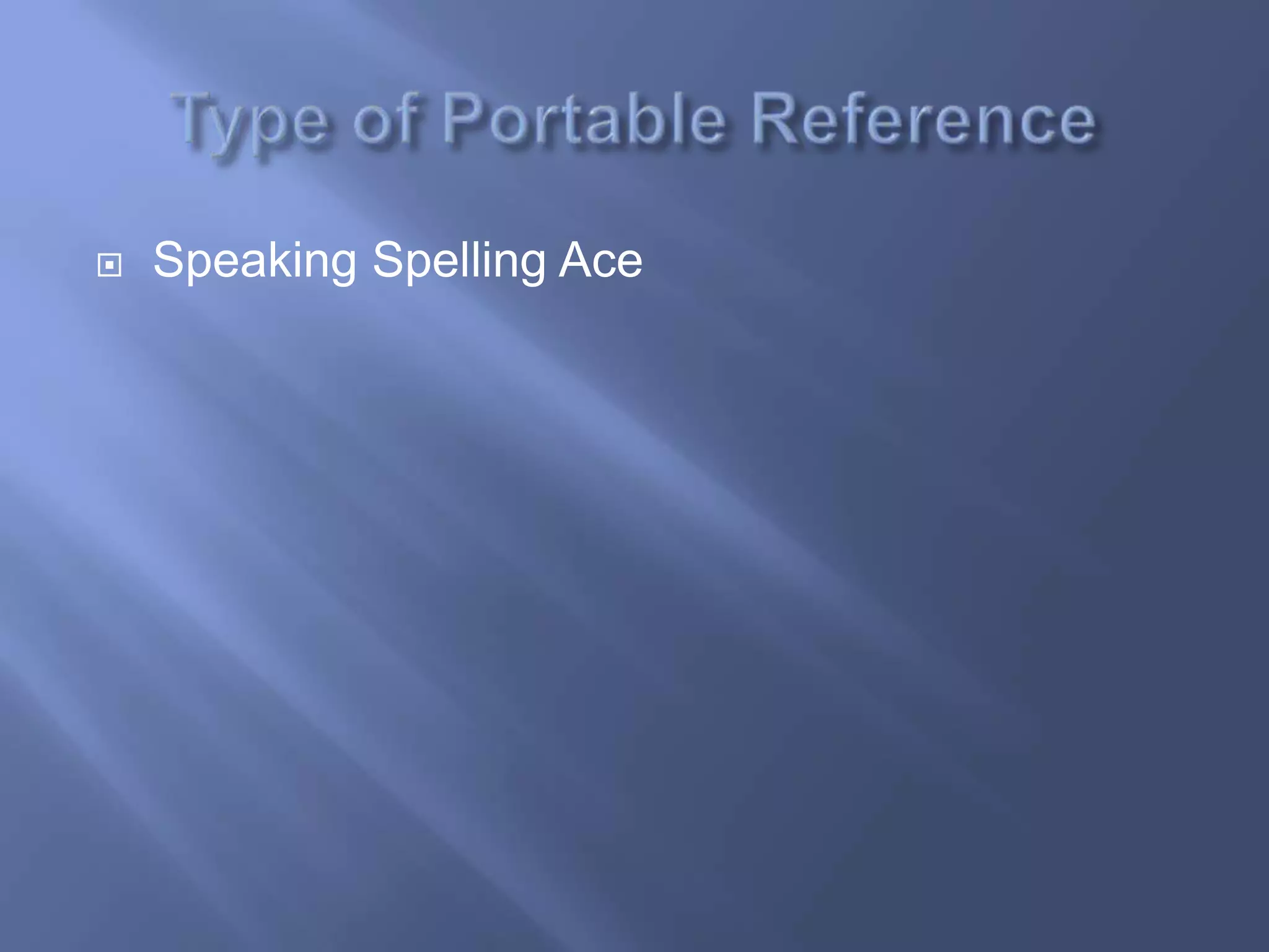    Speaking Spelling Ace
 
