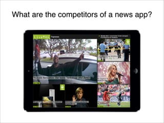What are the competitors of a news app? 
 