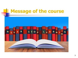 Message of the course
3
 