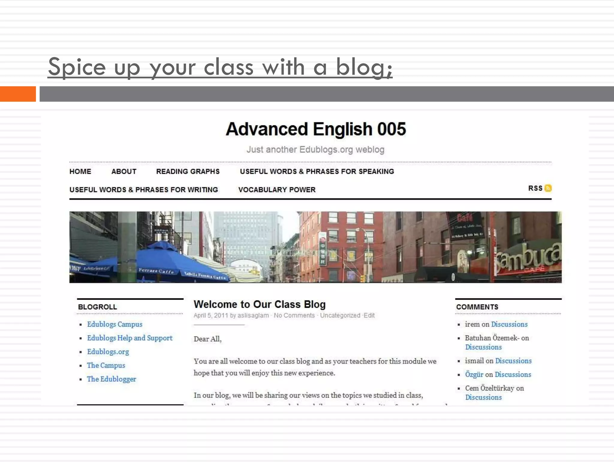 Spice up your class with a blog;
 