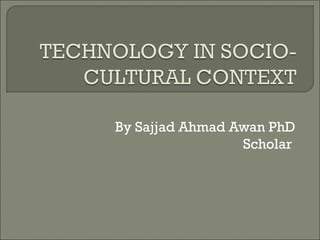 By Sajjad Ahmad Awan PhD
Scholar

 