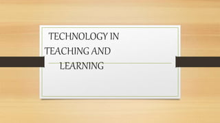 Technology in teaching and learning