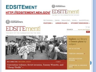 EDSITEMENT
HTTP://EDSITEMENT.NEH.GOV/

 