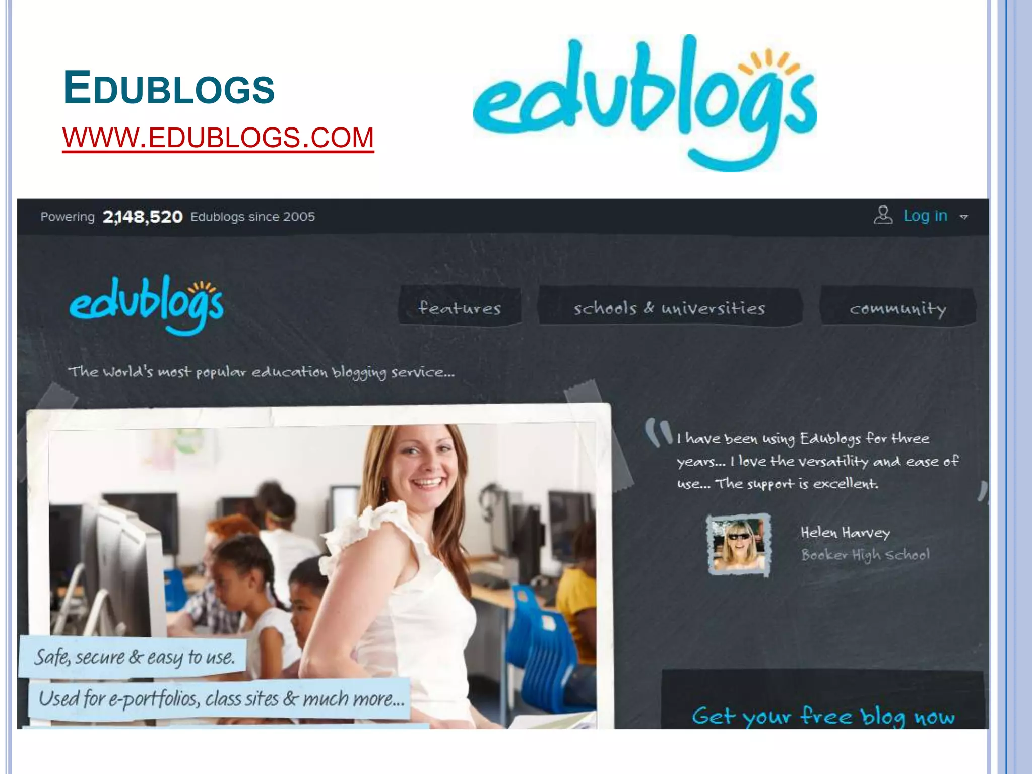 EDUBLOGS
WWW.EDUBLOGS.COM

 