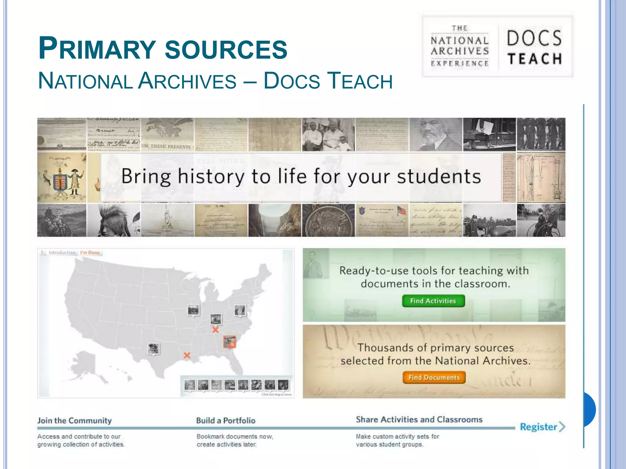 PRIMARY SOURCES
NATIONAL ARCHIVES – DOCS TEACH

 