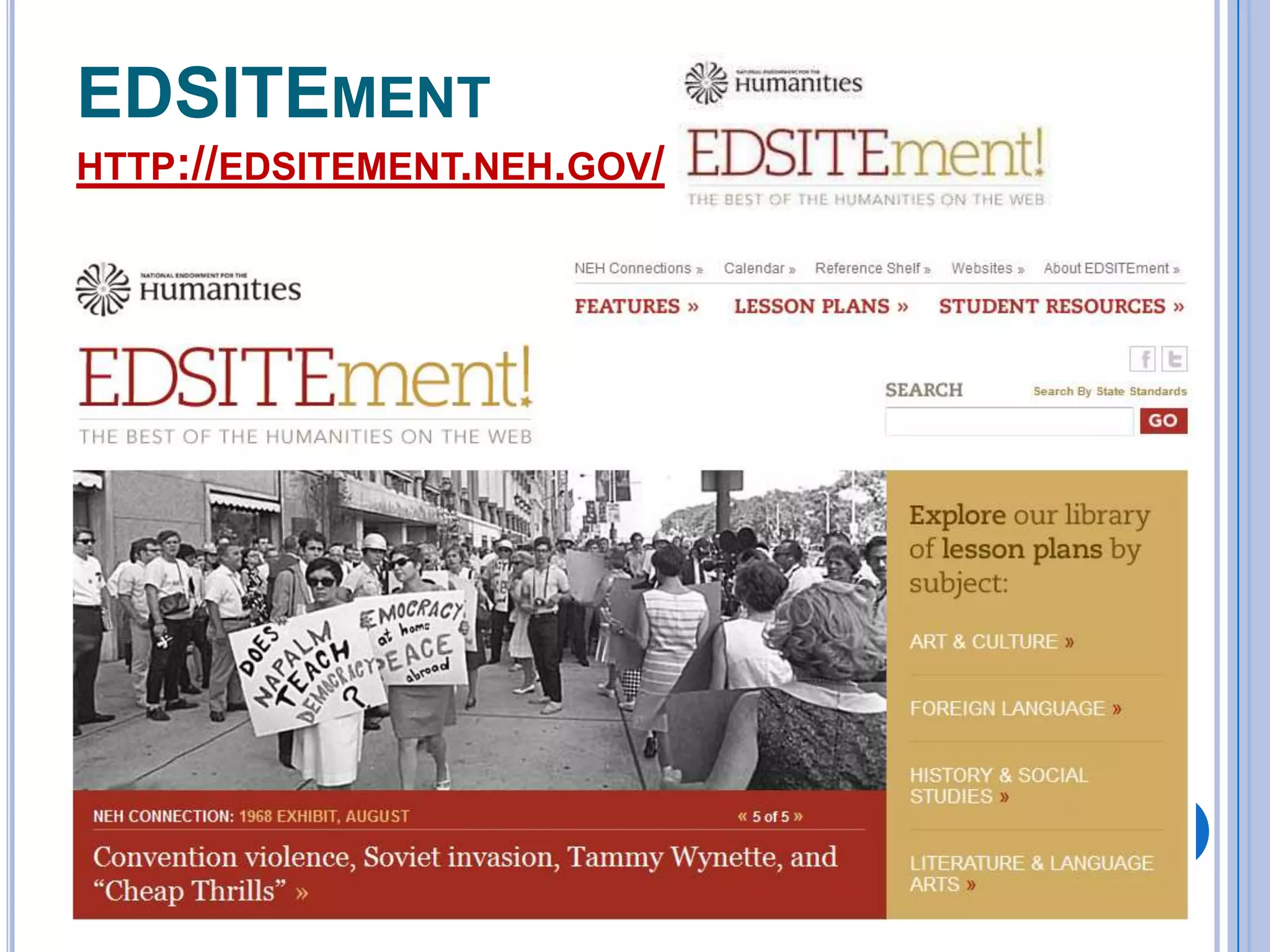 EDSITEMENT
HTTP://EDSITEMENT.NEH.GOV/

 