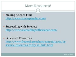 The Web is an Infinite ResourceJune 16, 201118What Web 2.0 tools could I try with students?