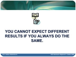 Today’s Learners Are DifferentThe first generation to grow up with computers, videogames, digital music players, video cams, cell phones. They think and process information fundamentally differently from their predecessors.Marc Prensky, Digital Natives, Digital Immigrants  2001 VIII Seminario Regional U. Caldas 2009M.A  Andres Atehortua A.