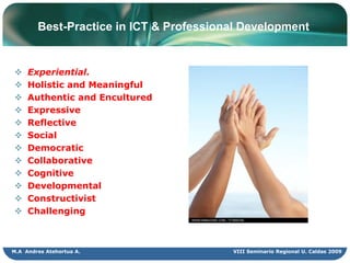 Professional Development“ Does practice make perfect”?How are teachers similar to computers?VIII Seminario Regional U. Caldas 2009