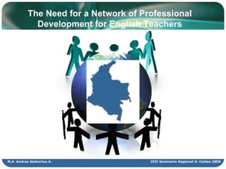 Professional DevelopmentPractice + Continuous Learning + Reflection  make perfectLearning how to teach, and working to become an excellent teacher, is a long-term process that requires not only the development of very practical and complex skills, but also the acquisition of specific knowledge and the promotion of certain ethical values and attitudes. In the words of Calderhead and Shorrock (1997), in addition to ‘knowing what’ and ‘knowing how’, teachers must also be competent in ‘knowing why’ and ‘knowing whenVIII Seminario Regional U. Caldas 2009