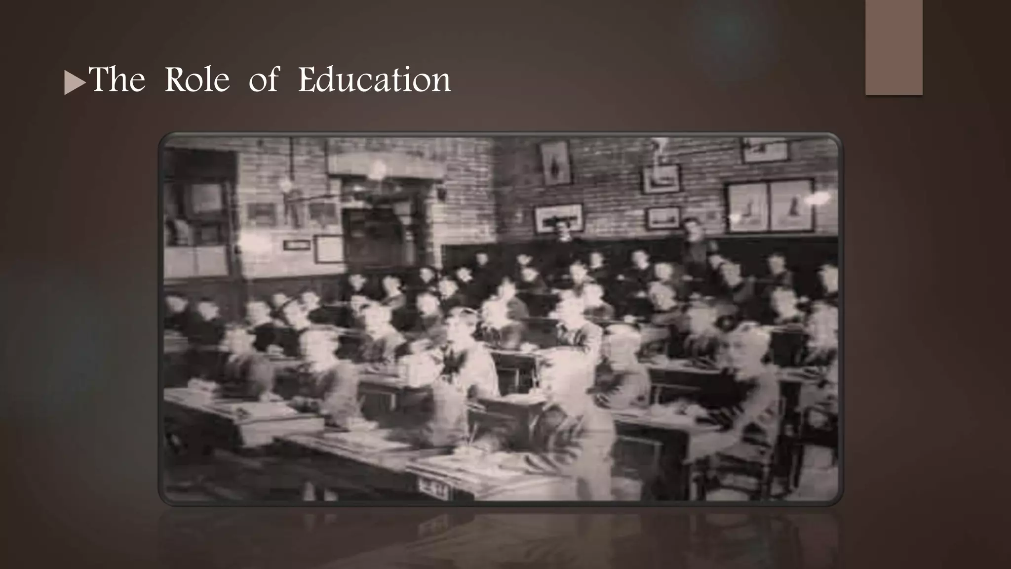 The Role of Education
 