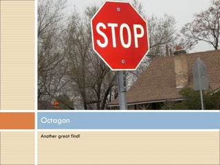 Another great find! Octagon 