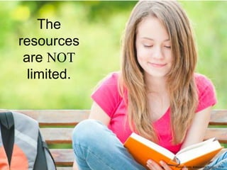 The
resources
are NOT
limited.
Photo credit: Konstantin Yolshin, flickr
 