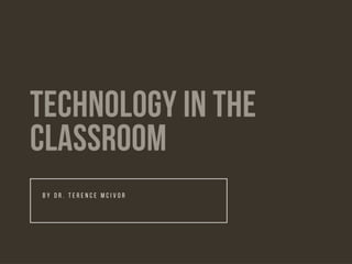Technology in the Classroom
