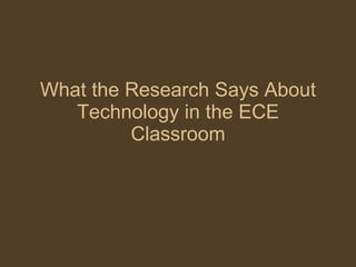 What the Research Says About Technology in the ECE Classroom 