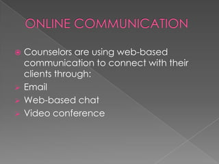Technology in the field of counseling ppt | PPTX