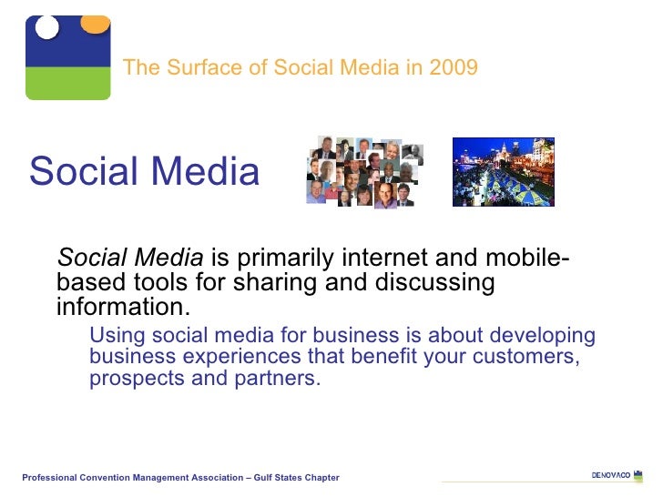 Social Media <ul><li>Social Media  is primarily internet and mobile-based tools for sharing and discussing information.  <...