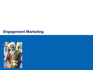 Engagement Marketing

 