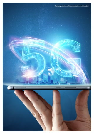 Technology, Media, and Telecommunications Predictions 2021
71
 