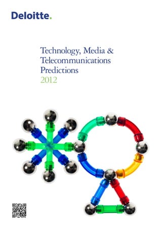 Technology, Media &
Telecommunications
Predictions
2012
 