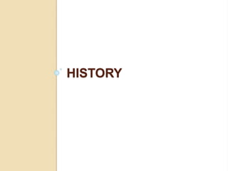 HISTORY
 